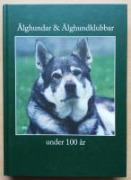 Älghundar & Älghundklubbar under 100 år