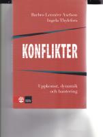 Konflikter uppkomst dynamik och hantering Konflikter uppkomst dynamik och hantering