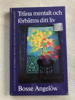 Träna mentalt och förbättra ditt liv