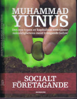 Socialt Företagande - Den nya typen av kapitalism som tjänar mänsklighetens mest trängande behov