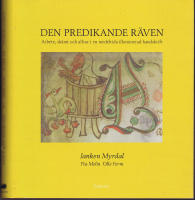 Den Predikande Räven - Arbete, skämt och allvar i en medeltida illuminerad handskrift