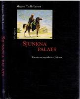 SJUNKNA PALATS - Historien om upptäckten av Orienten
