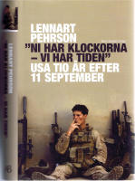 "Ni har klockorna - vi har tiden". USA tio år efter 11 september