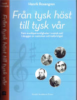 Från tysk höst till tysk vår - Fem musikpersonligheter i svensk exil i skugg