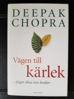 Vägen till kärlek : frigör dina inre krafter