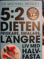 5:2 Dieten. Friskare, smalare, längre liv med halvfasta