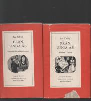 FRÅN UNGA ÅR Del 1 Barndomen - Pojkåren, Del 2 Ungdomen - En godsägares morgon