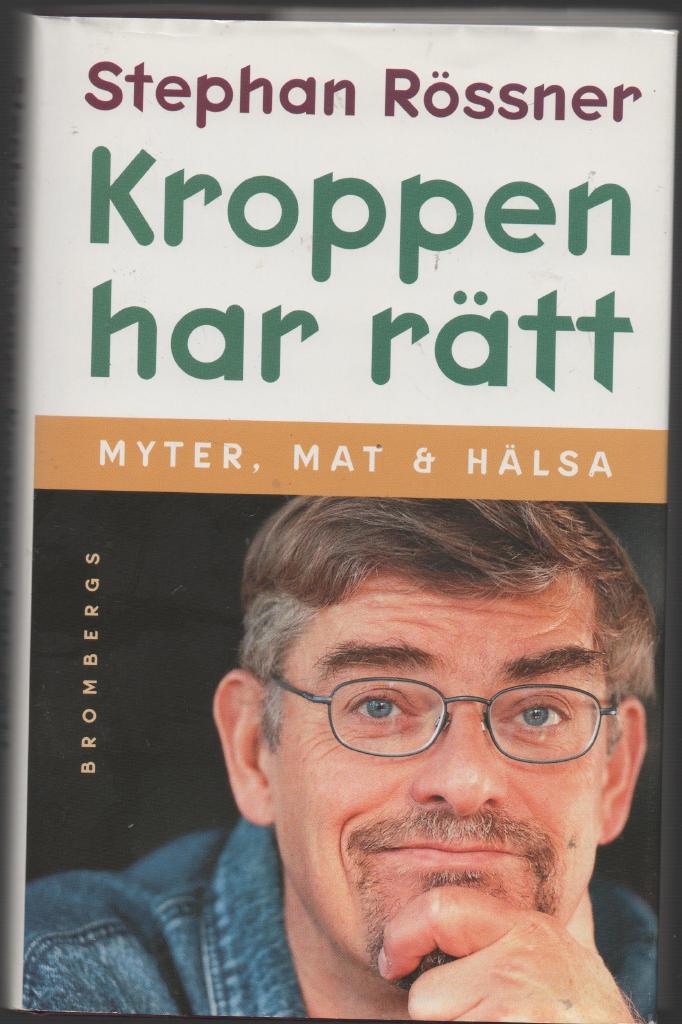 KROPPEN HAR RÄTT Nyheter, mat & hälsa