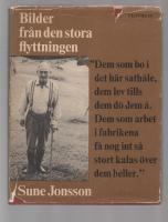 BILDER FRÅN DEN STORA FLYTTNINGEN "Den som bo i det här sathåle, dem lev tills dem dö dem å. Dem som arbet i fabrikena få nog int så stort kalas över dem heller." Dokumentärskildring om hårt drabbade avfolkningsområden i Västerbotten.