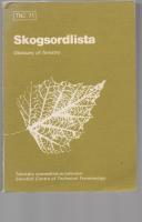 SKOGSORDLISTA Sv-E Glossary of forestry. 4570 termer med definitioner och illustrationer.