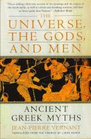 THE UNIVERSE, THE GODS, AND MEN Ancient Greek Myths