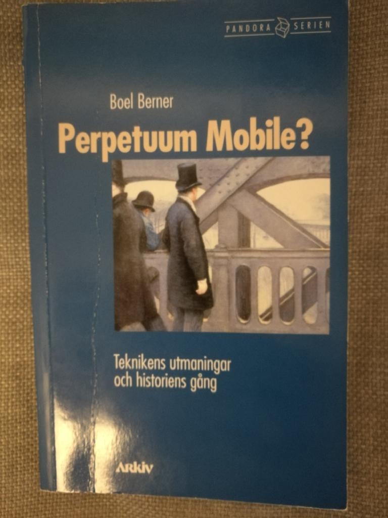 Perpetuum Mobile? : Teknikens utmaningar och historiens gång