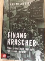 Magnusson, Lars/Finanskrascher : Från kapitalismens födelse till Lehman Bro