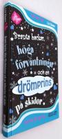 Branta backar, höga förväntningar och en drömprins på skidor