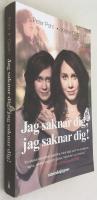 Jag saknar dig, jag saknar dig!