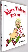Klara Tulpan sex år