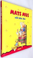 Mats Mus vill inte äta