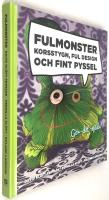 Fulmonster : korsstygn, ful design och fint pyssel - Gör det själv!
