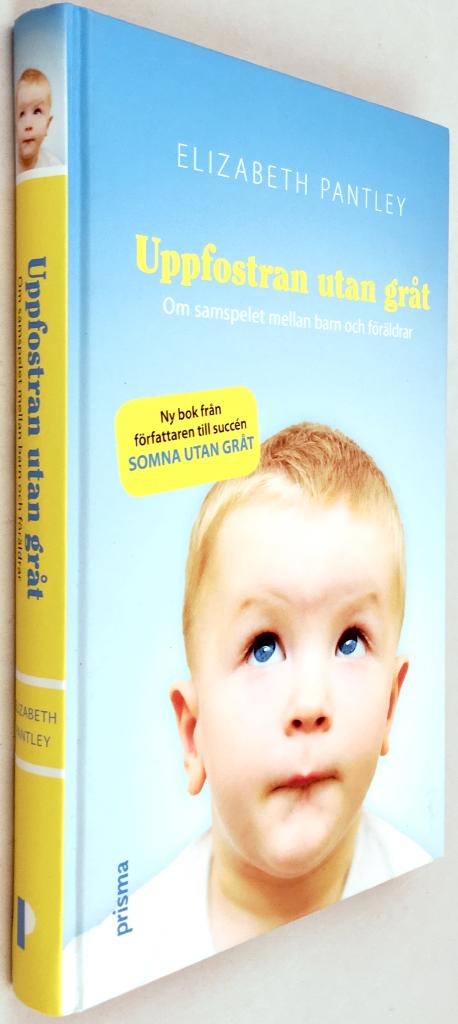 Uppfostran utan gråt : om samspelet mellan barn och föräldrar