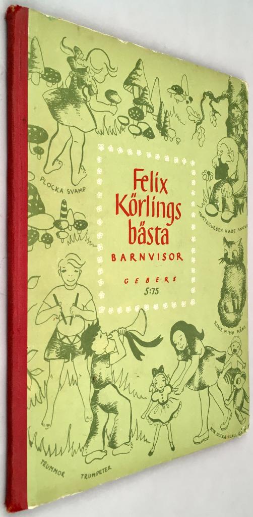 Felix Körlings bästa barnvisor - 36 visor valda ur kompositörens hela produktion