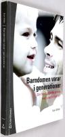 Barndomen varar i generationer : om förebyggande arbete med utsatta familjer