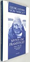 Myten om framsteget : tankar 1987-1992 : med en intellektuell självbiografi