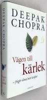 Vägen till kärlek : frigör dina inre krafter