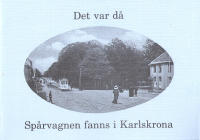 Det var då Spårvagnen fanns i Karlskrona
