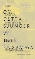 Om detta sjunger vi inte ensamma : Dikter till samtiden och världen