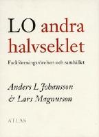 LO andra halvseklet