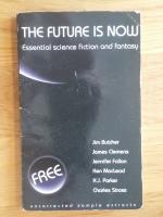The future is now