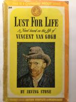 Lust for life. A novel based on the life of Vincent van Gogh.