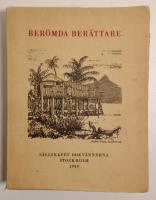 Berömda berättare - Urval av Ivar Öhman. Bibliofilupplaga i 250 numrerade ex. varav det är nummer 157. Med signerad orginaletsning av Bertil "Bull" Hedlund till Strindbergs novell "Skräddarna skulle ha dans".