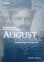 En skandalskrivare i nattrock och kalsonger : August Strindbergs levandshistoria för 2000-talet