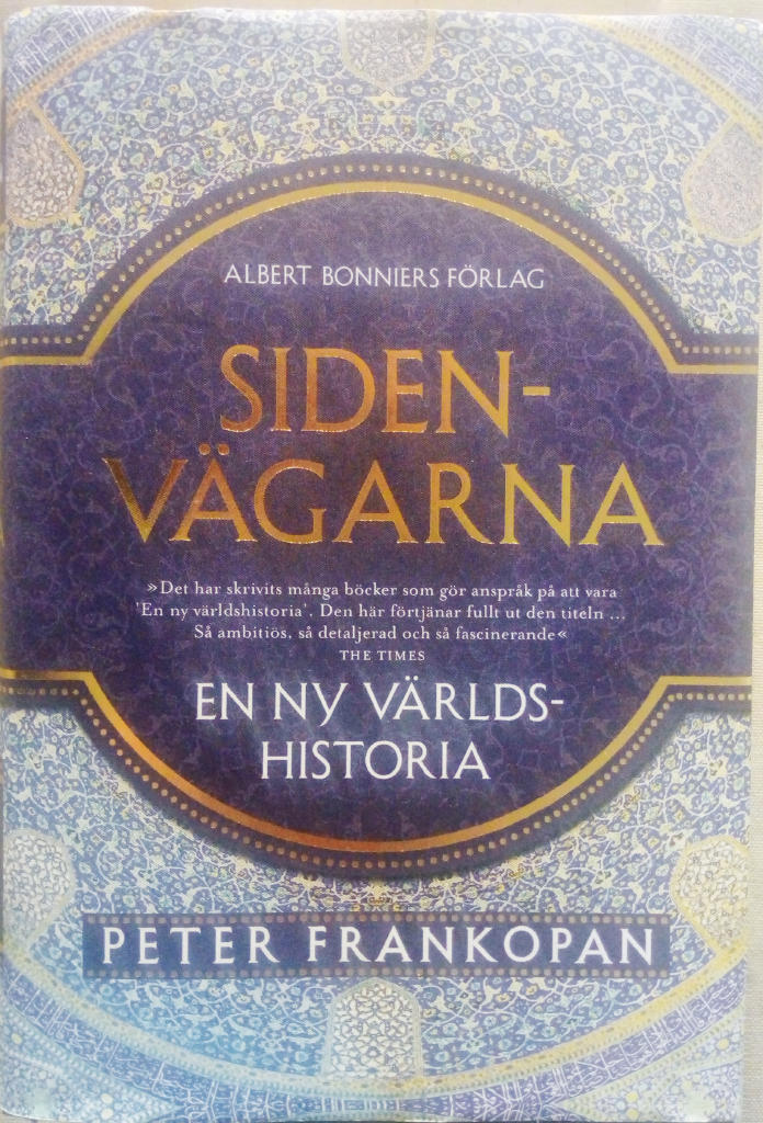 Sidenvägarna : en ny världshistoria