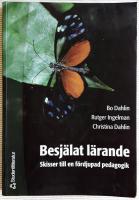 Besjälat lärande. Skisser till en fördjupad pedagogik