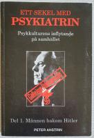 Ett sekel med psykiatrin : psykkulturens inflytande på samhället