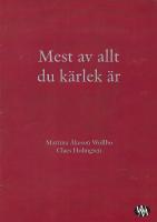 Mest av allt kärlek du är