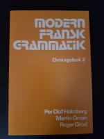 Modern fransk grammatik - Övningsbok 2