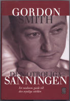 Den otroliga sanningen / Ett mediums guide till den osynliga världen