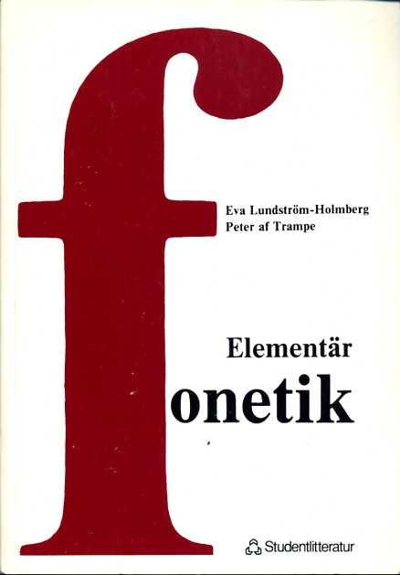 Elementär fonetik : En kurs i artikulatorisk fonetik