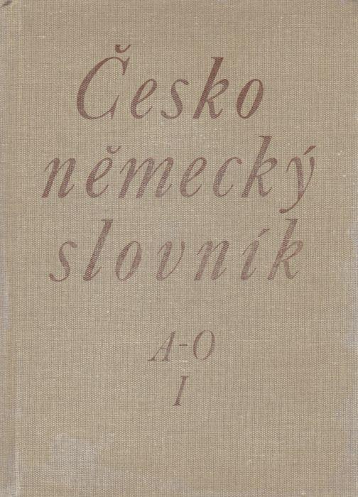 Česko-německý slovník = Tschechisch-deutsches Wörterbuch