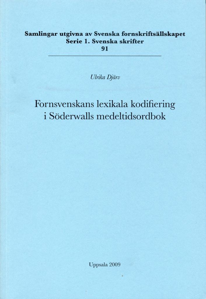 Fornsvenskans lexikala kodifiering i Söderwalls medeltidsordbok