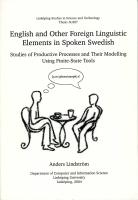 English and Other Foreign Linguistic Elements in Spoken Swedish : Studies of Productive Processes and Their Modelling Using Finite-State Tools