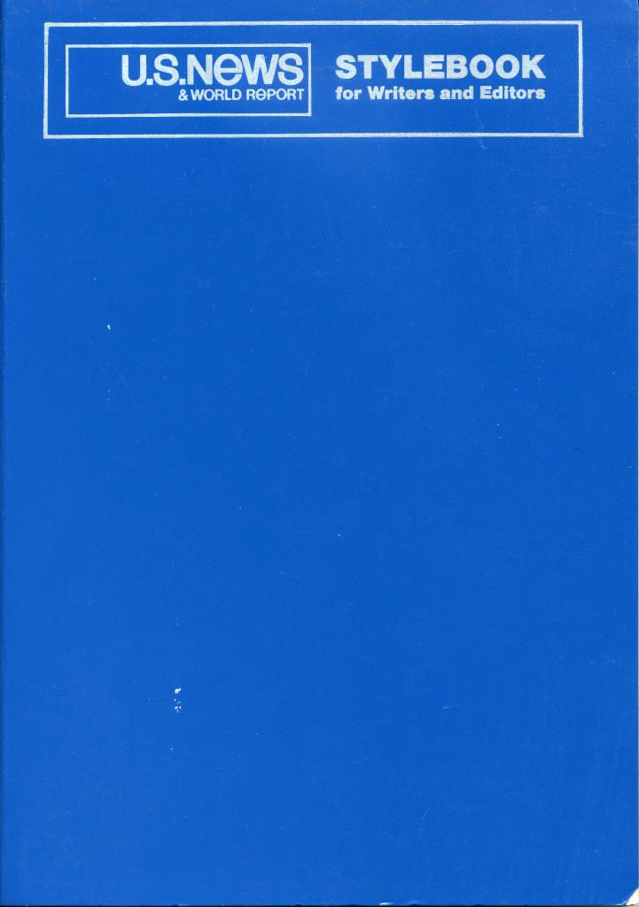 U.S. News & World Report Stylebook for Writers and Editors