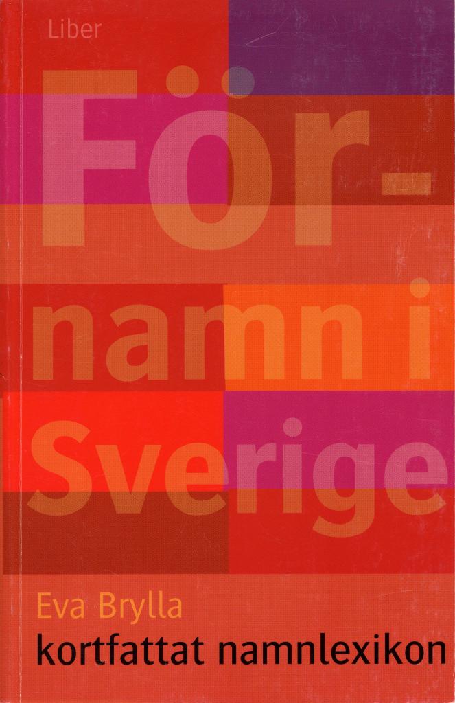 Förnamn i Sverige : Kortfattat namnlexikon