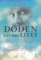 Döden gav mig livet : Min resa från cancer till nära döden-upplevelse och läkning