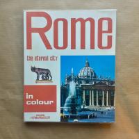 Rome the eternal city in colour