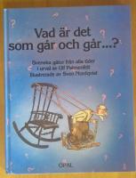 Vad är det som går och går...?
