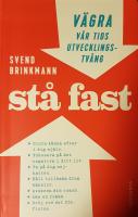 Stå fast : vägra vår tids utvecklingstvång